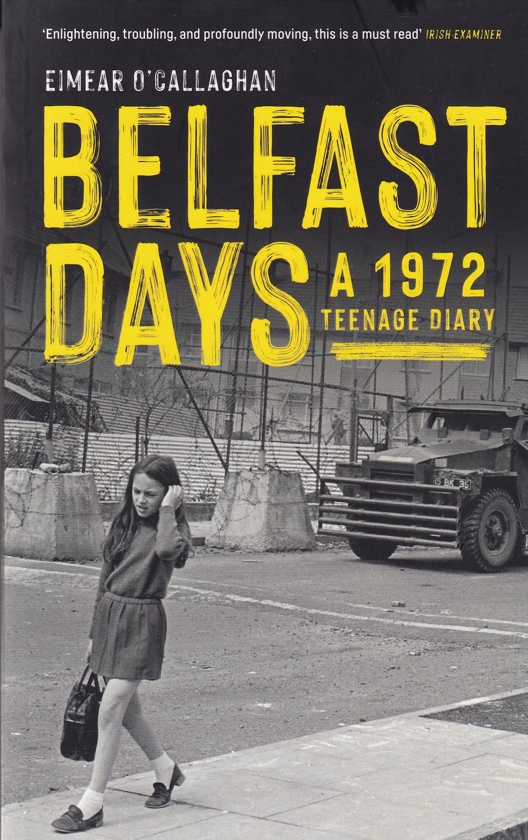 Belfast Days : A 1972 Teenage Diary | O'callaghan, Eimear | Charlie Byrne's