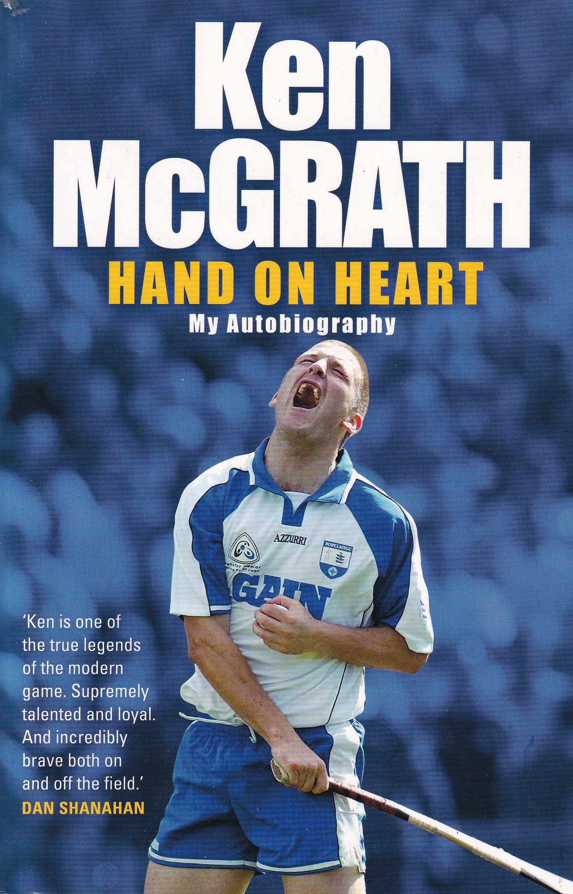 Ken McGrath: Hand on Heart, My Autobiography | Ken McGrath | Charlie Byrne's