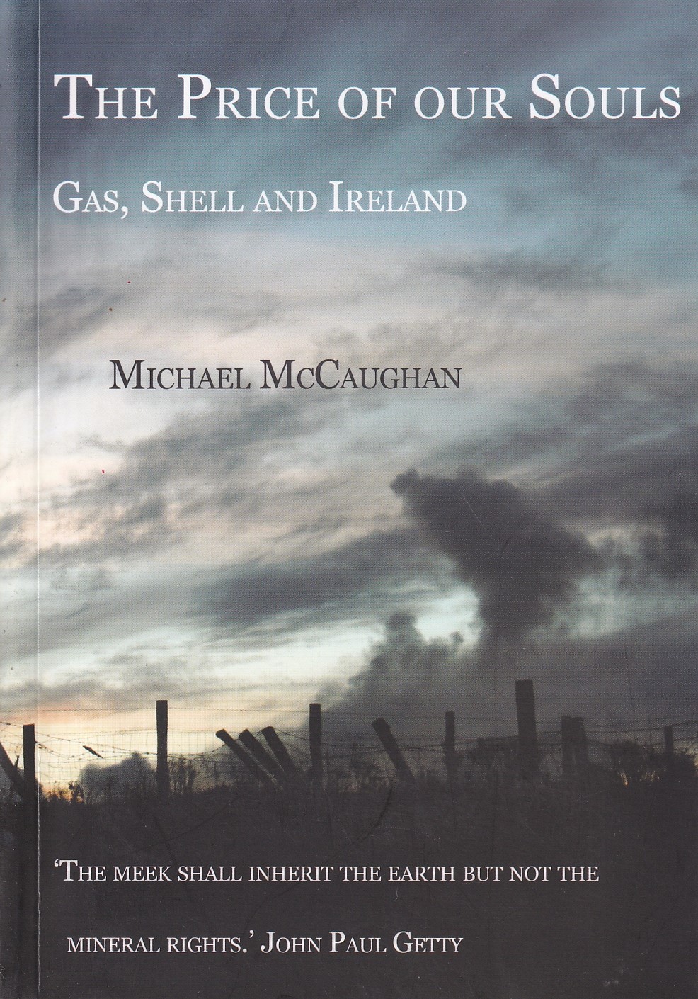 The Price of our Souls – Gas, Shell and Ireland | McCaughan, Micheal | Charlie Byrne's