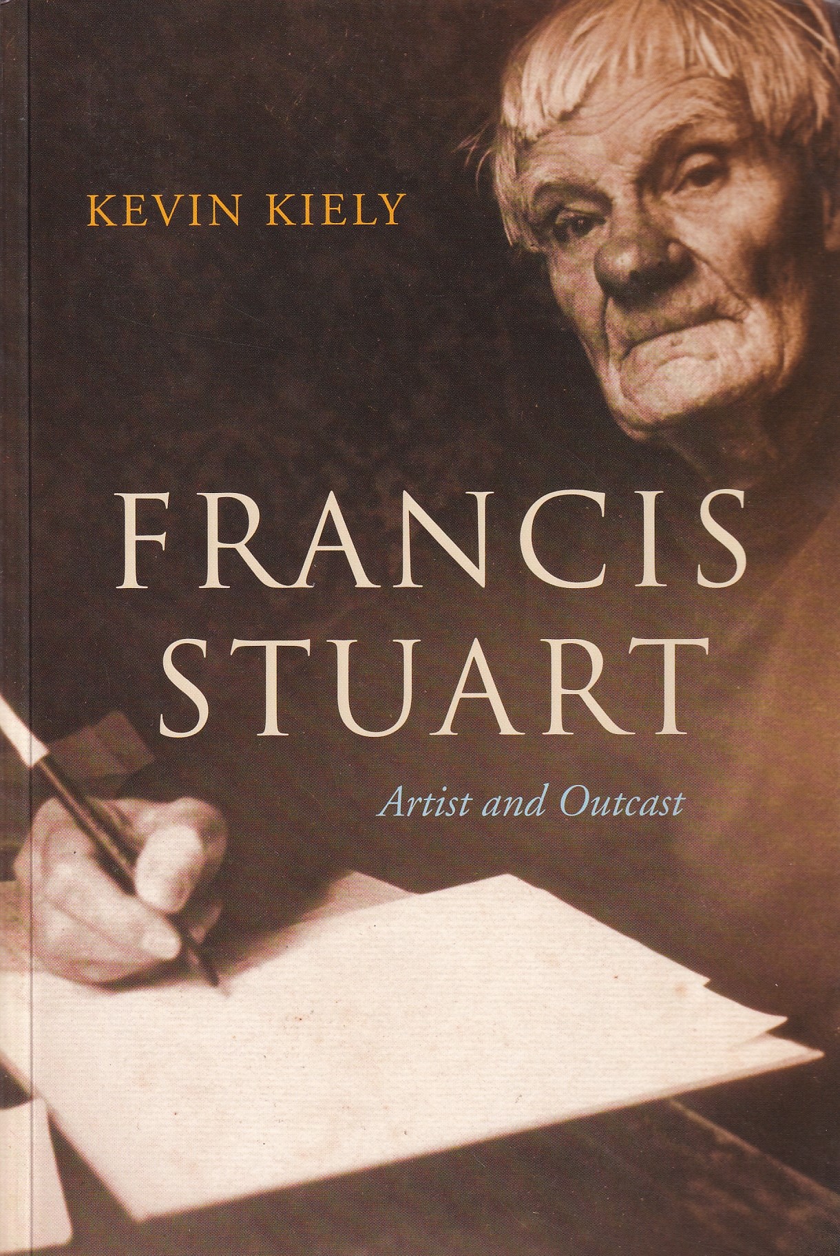 Francis Stuart: Artist and Outcast | Kevin Kiely | Charlie Byrne's