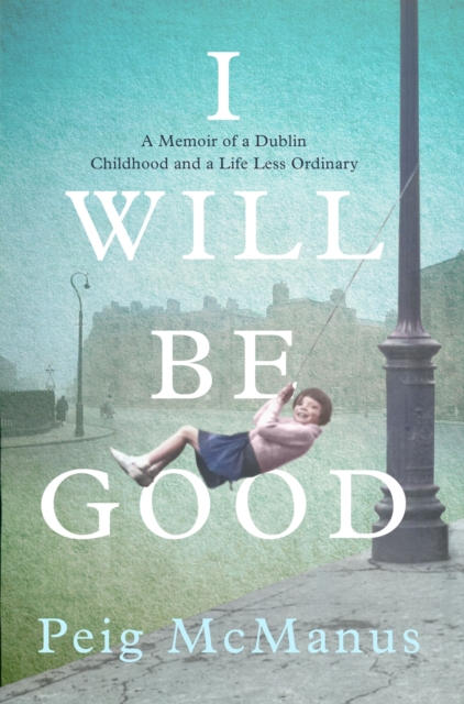 I Will Be Good | Peig McManus | Charlie Byrne's