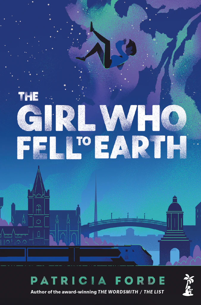 The Girl Who Fell To Earth by Patricia Forde