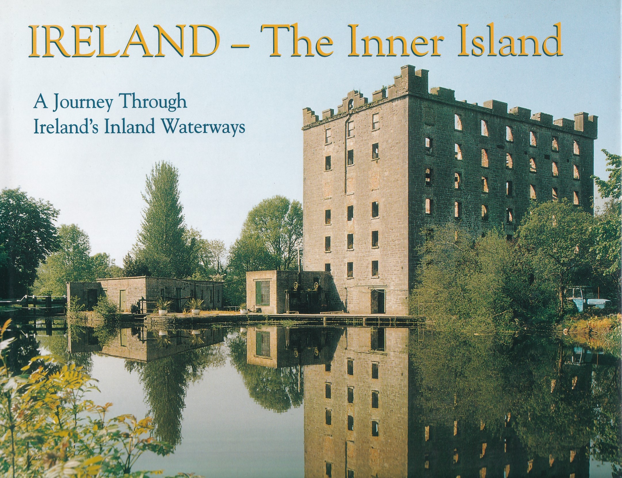 Ireland-The Inner Island: A Journey Through Ireland’s Inland Waterways by Dwyer, Kevin