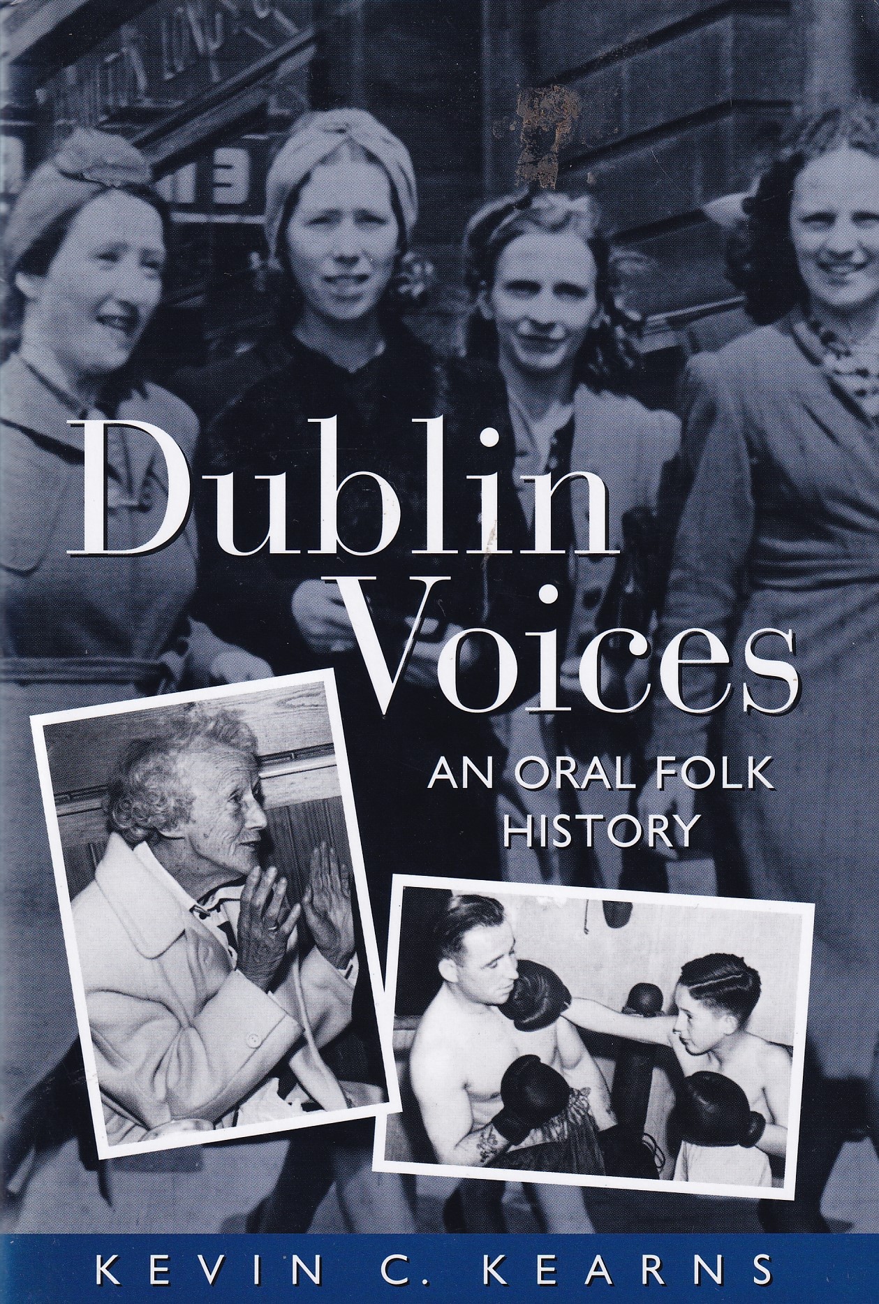 Dublin voices: An oral folk history | Kearns, Kevin C. | Charlie Byrne's