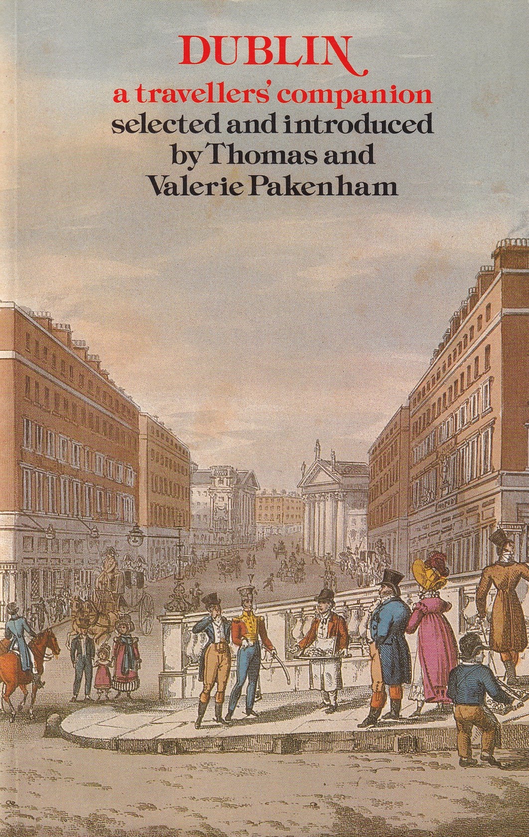 Dublin : A Travellers’ Companion by Pakenham, Valerie; Pakenham, Thomas eds.
