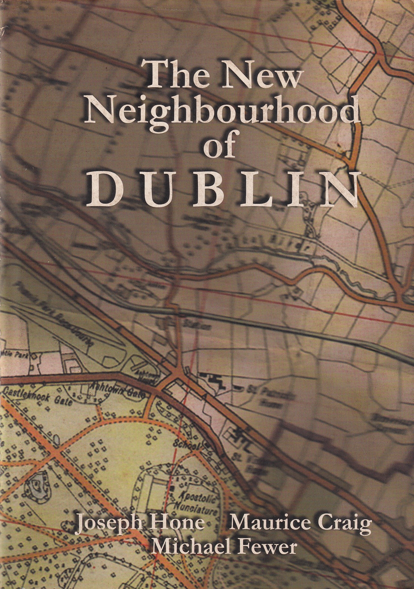 New Neighbourhood of Dublin by Fewer, Michael; Hone, Joseph; Craig, Maurice