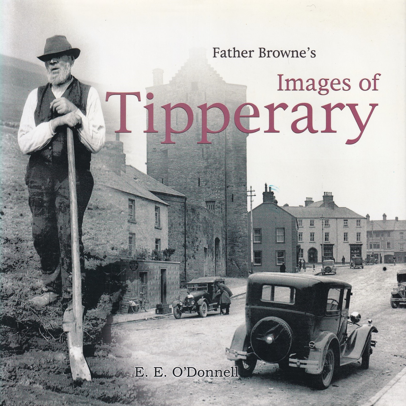 Fr. Browne’s: Images of Tipperary by O'Donnell, Eddie