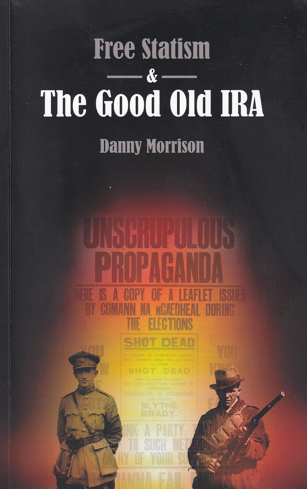 Free Statism and the Good Old IRA by Morrison, Danny