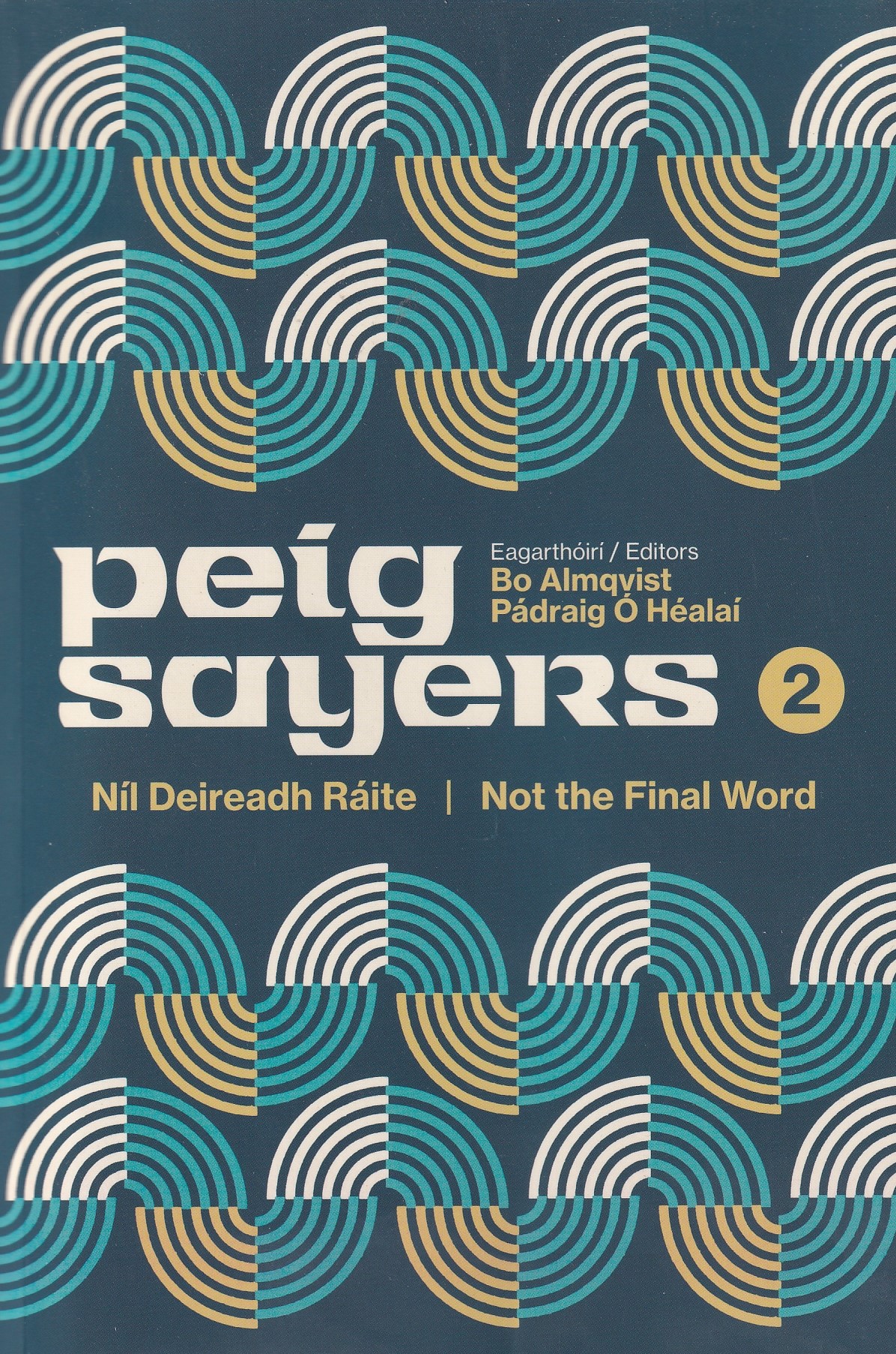Peig Sayers Vol. 2: Níl Deireadh Ráite / Not the Final Word (English and Irish Edition) by 