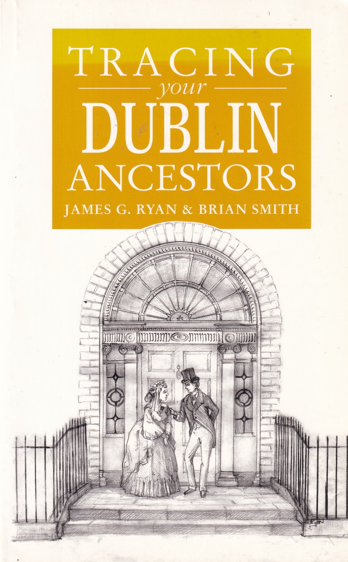 Guide to Tracing your Dublin Ancestors | Ryan, James C.; Brian Smith | Charlie Byrne's