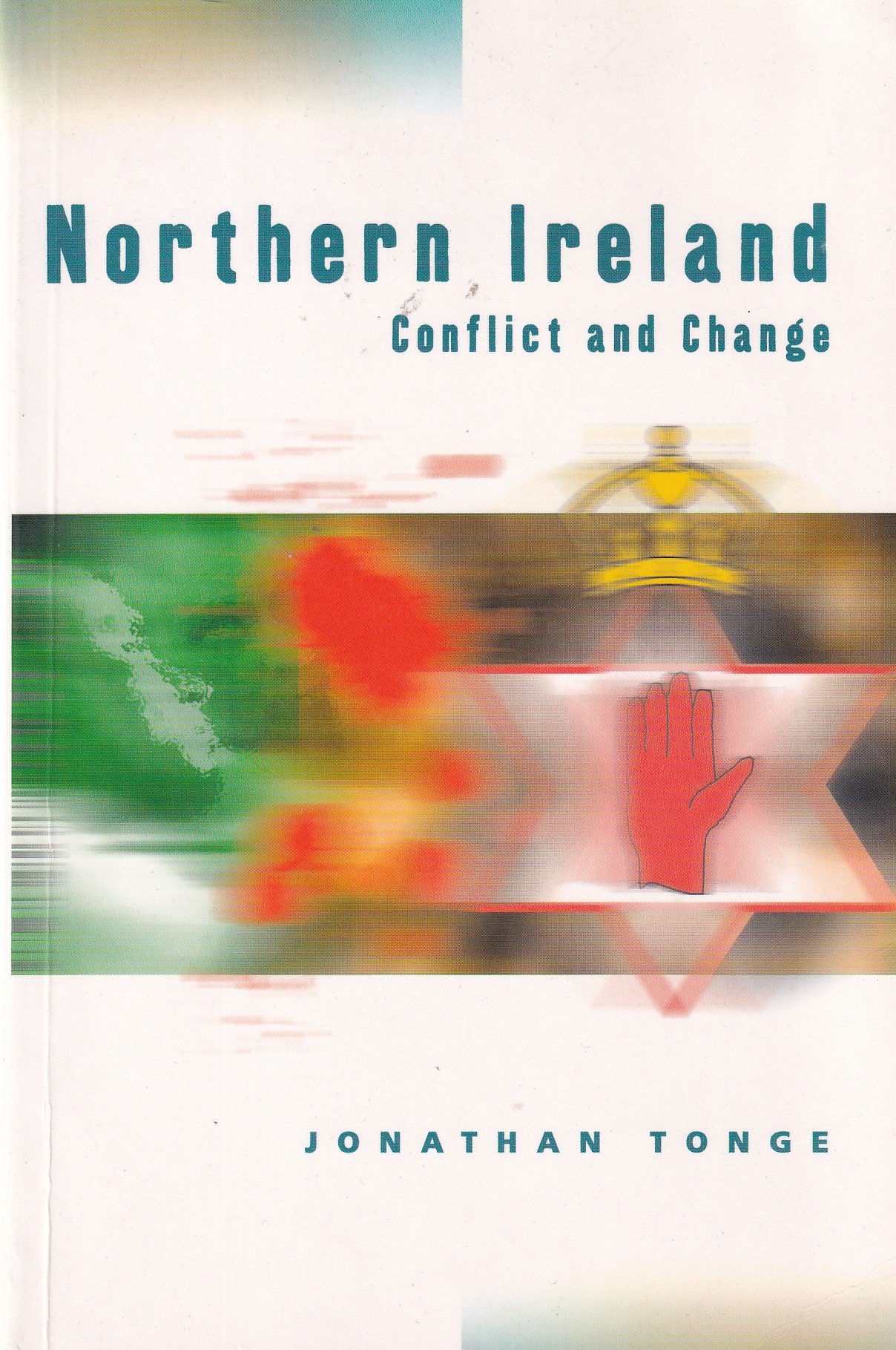 Northern Ireland : Conflict and Change | Tonge, Johnathan | Charlie Byrne's