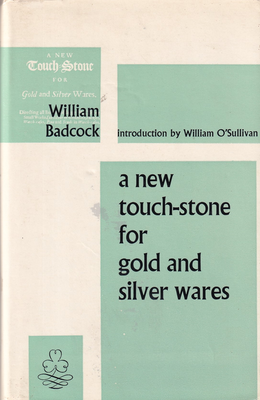 A New Touch-stone for Gold and Silver Wares by Badcock, William