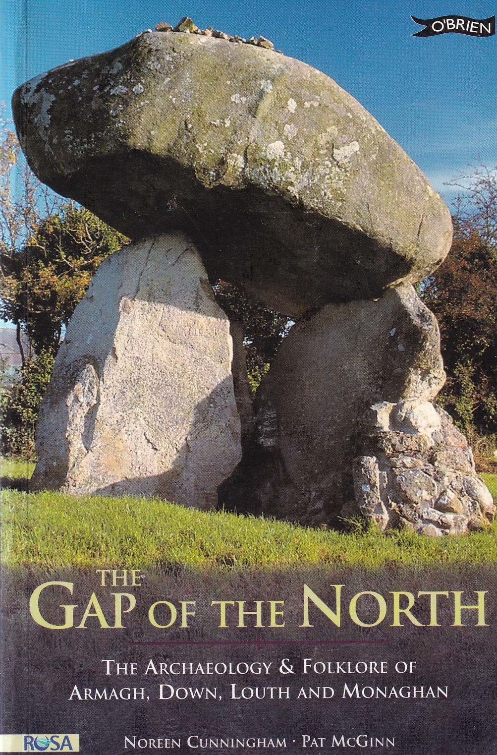 The Gap of the North : the archaeology and folklore of Armagh, Down, Louth and Monaghan | McGinn, Pat | Charlie Byrne's