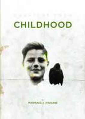 Chapters from Childhood by Padraig J Higgins