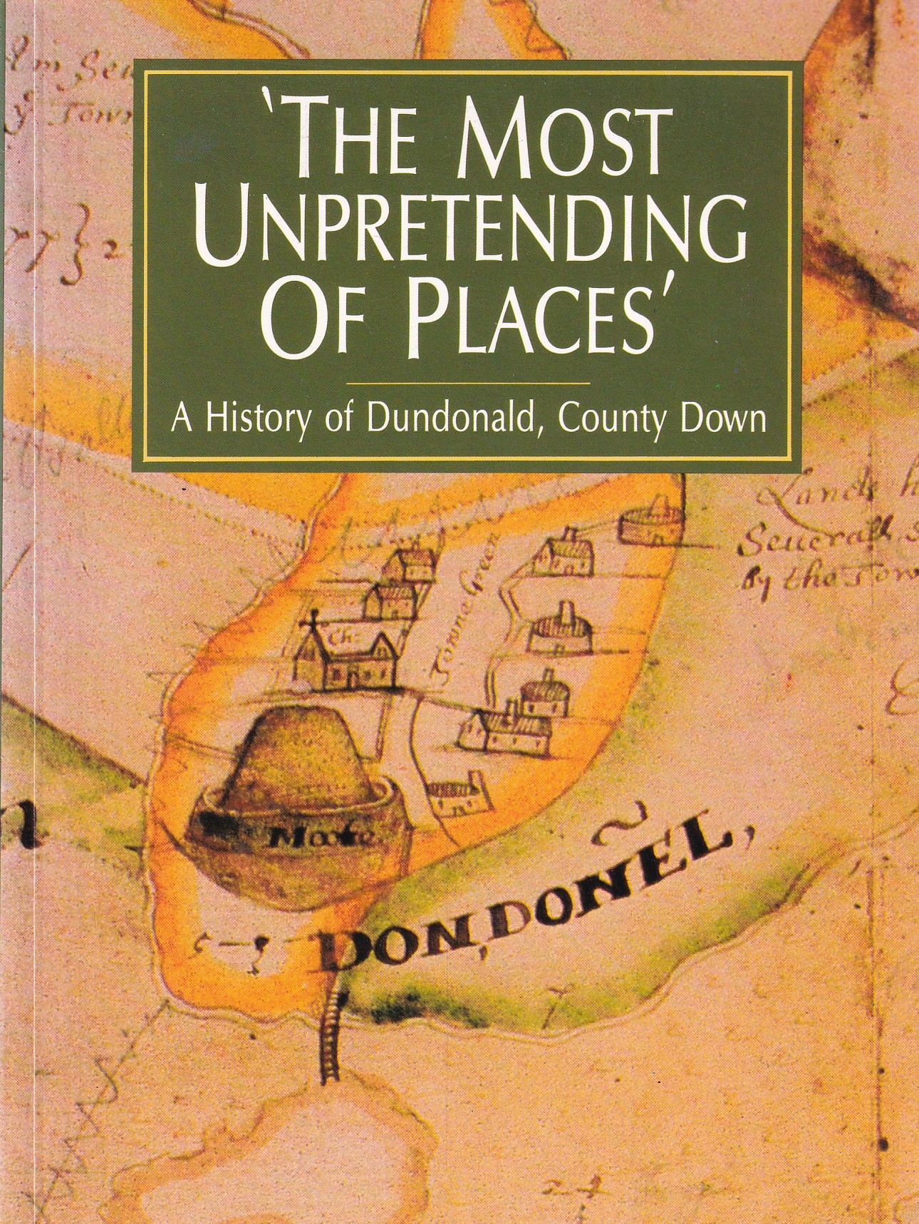 ‘The Most Unpretending of Places’: A History of Dundonald, County Down by Peter Carr