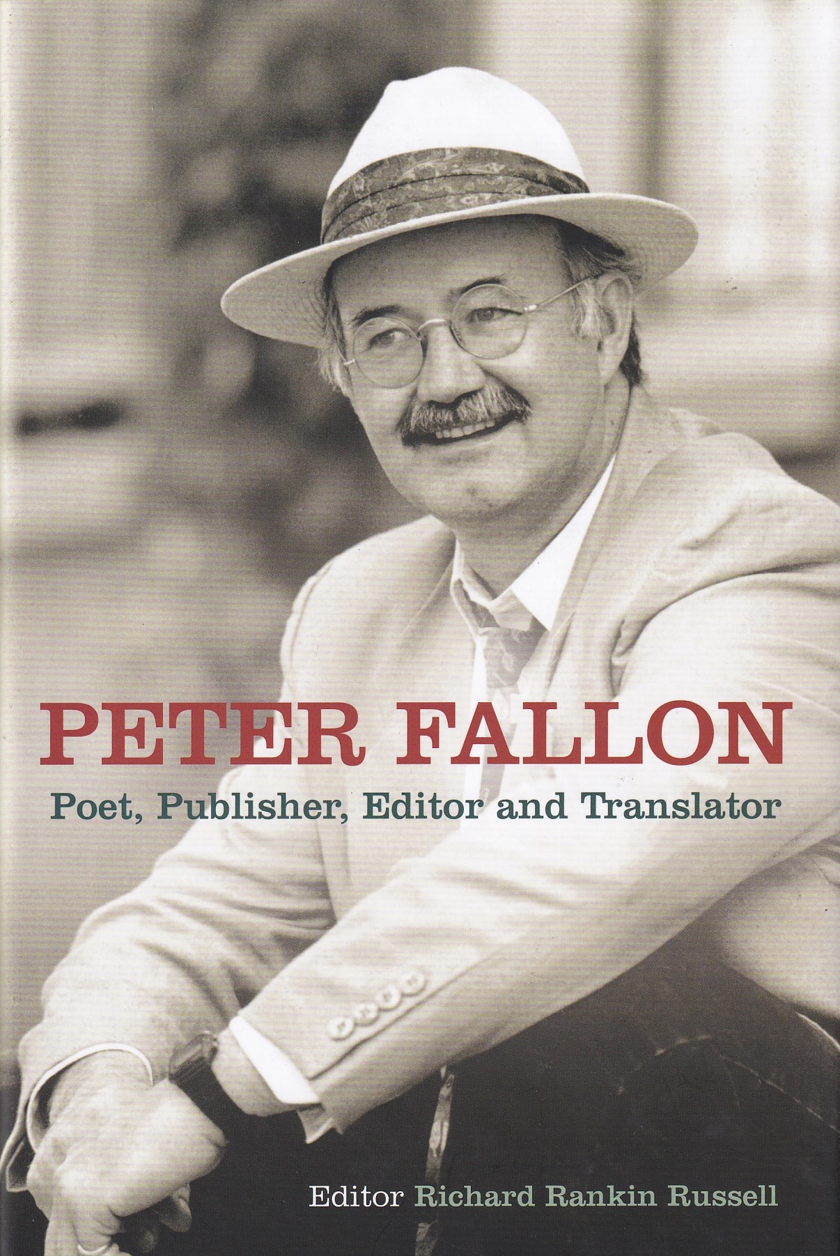 Peter Fallon: Poet, Publisher, Editor and Translator by Russell, Richard Rankin