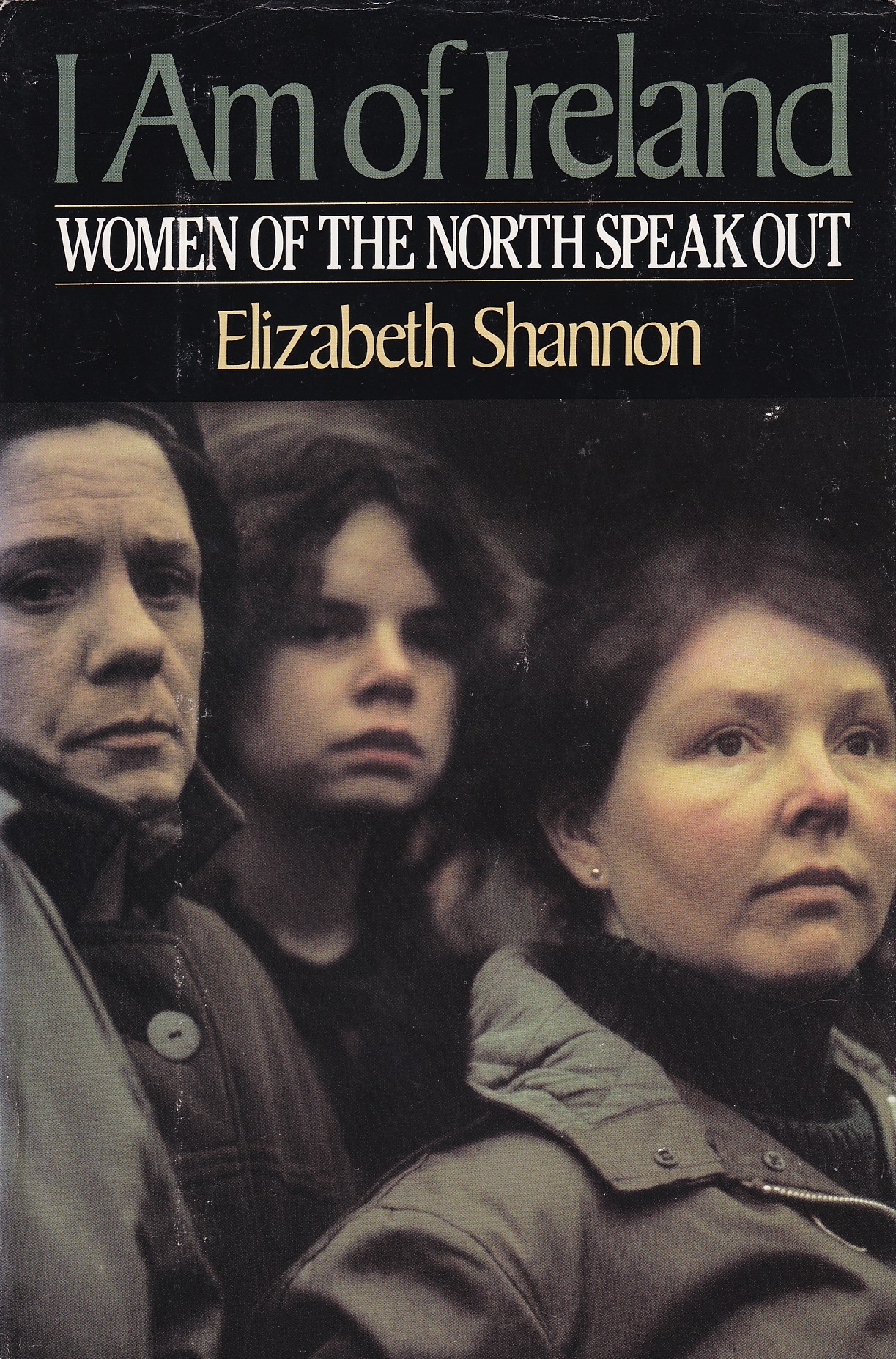 I Am of Ireland: Women of the North Speak Out | Shannon, Elizabeth | Charlie Byrne's