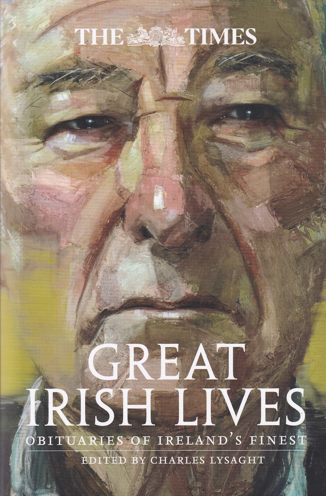 Great Irish Lives. The Times by Lysaght, Charles ed (The Times)