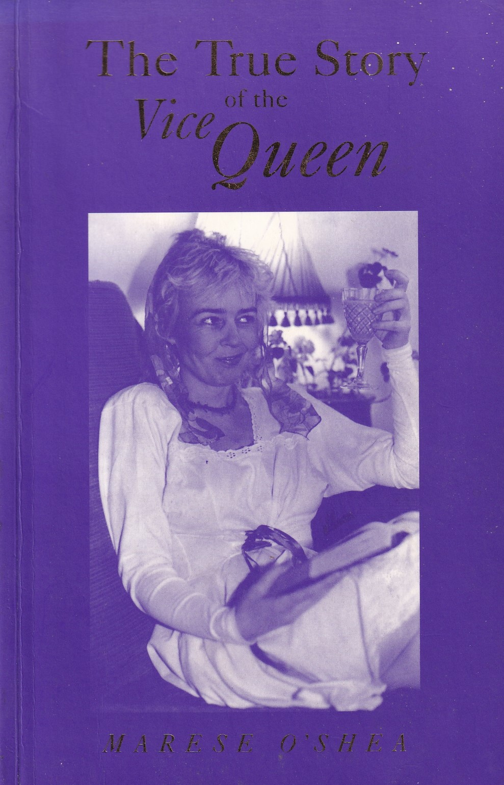 The True Story of the Vice Queen | O'Shea, Marese | Charlie Byrne's