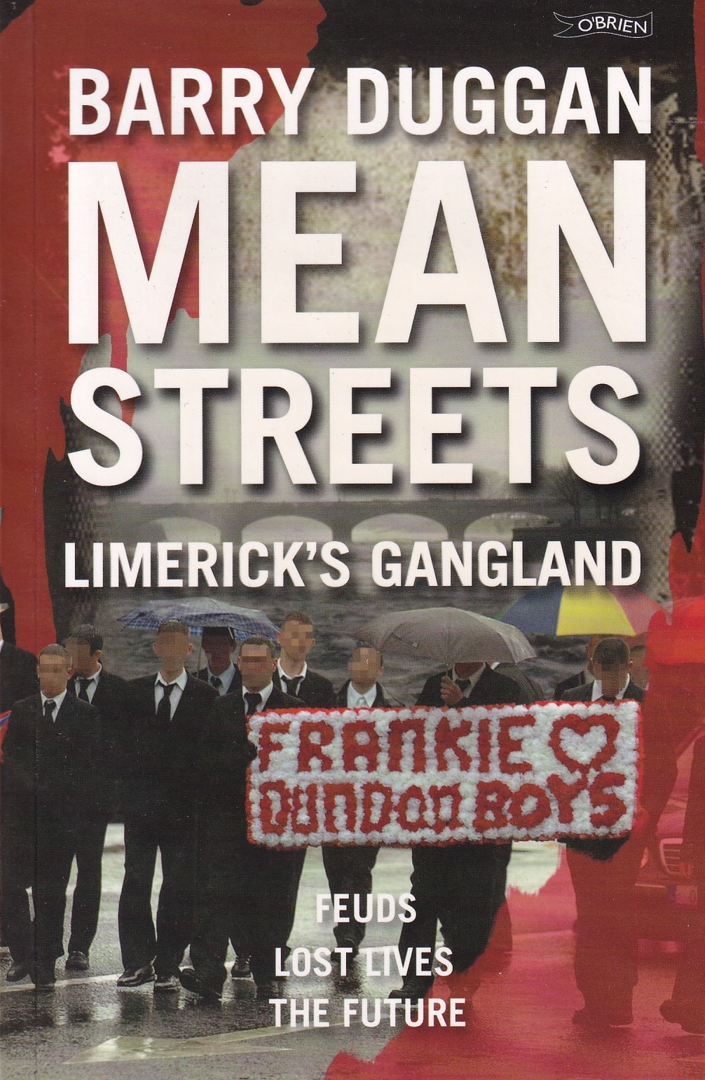 Mean Streets: Limerick’s Gangland | Duggan, Barry | Charlie Byrne's