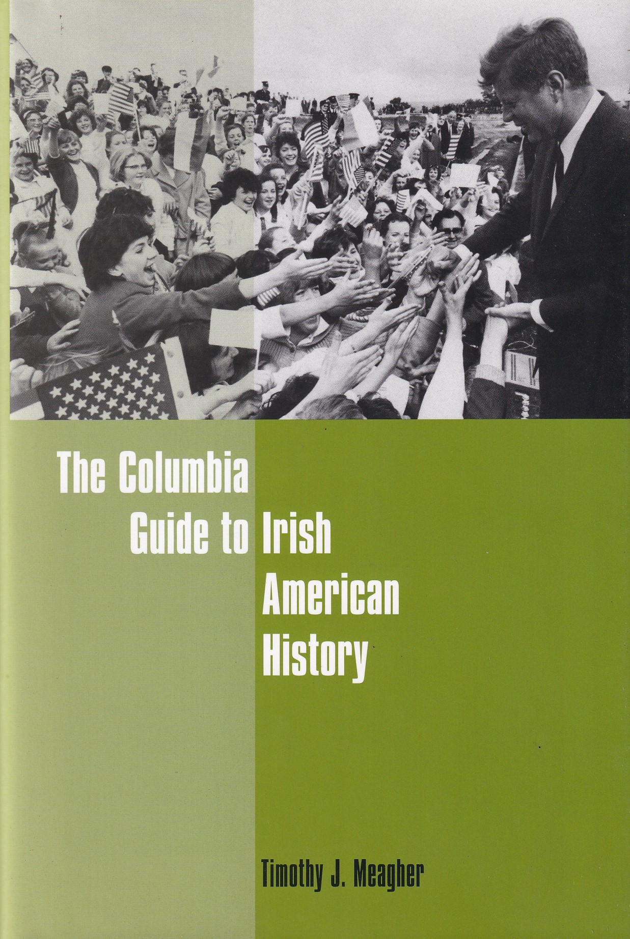 The Columbia Guide to Irish American History by Meagher, Timothy