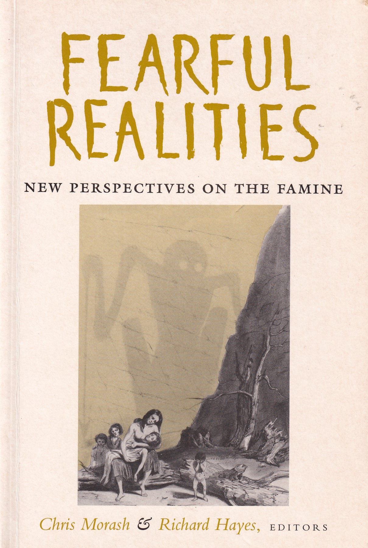 Fearful Realities : New Perspectives on the Famine by 