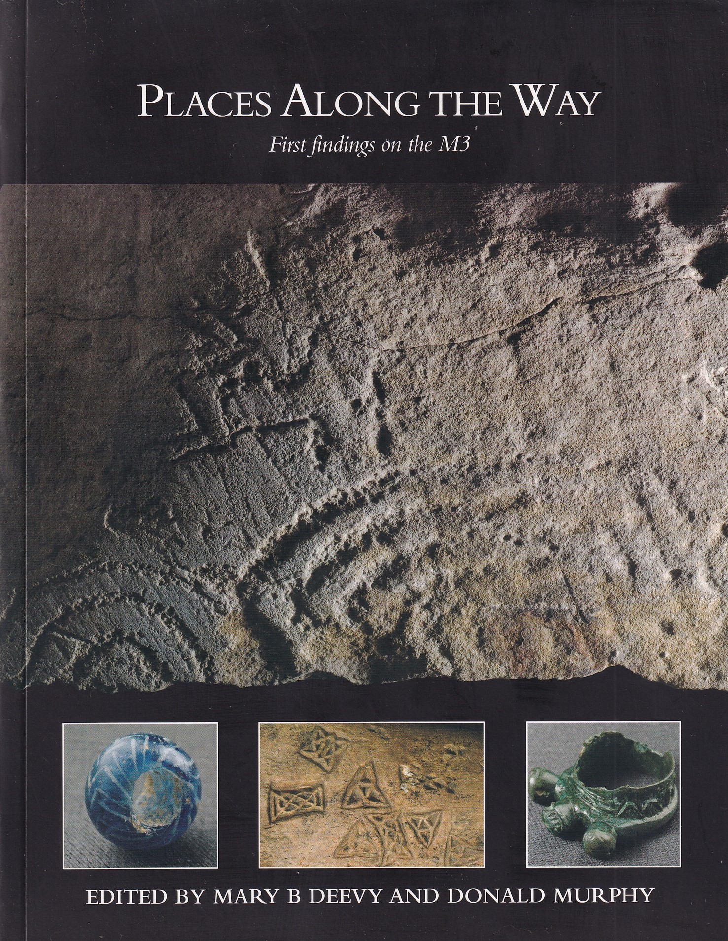 Places Along the Way: First Findings on the M3 by Mary B Deevy & Donald Murphy (eds.)