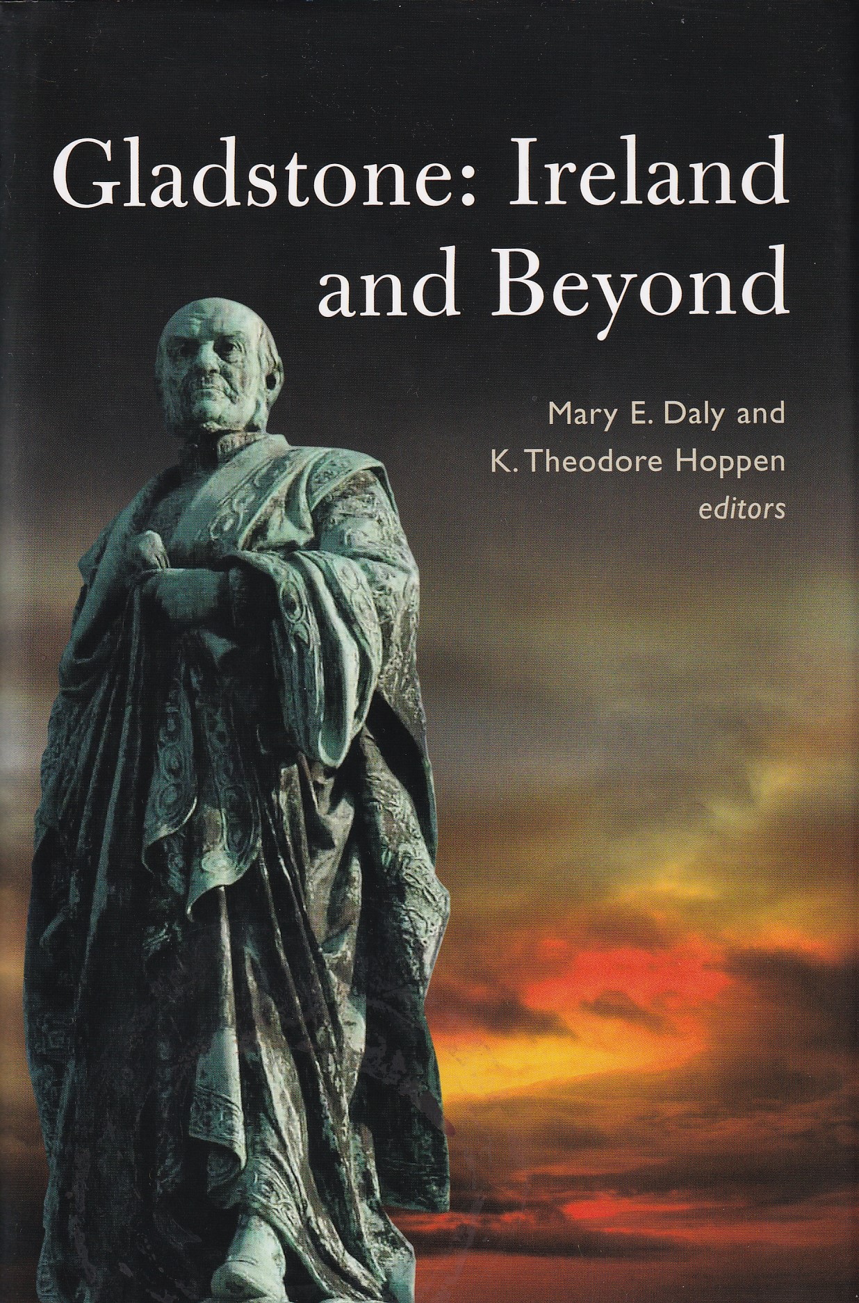 Gladstone: Ireland and Beyond | Mary E. Daly & K. Theodore Hoppen (eds.) | Charlie Byrne's