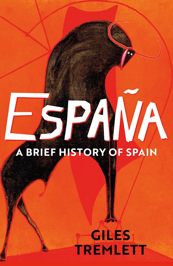 España: A Brief History of Spain | Giles Tremlett | Charlie Byrne's