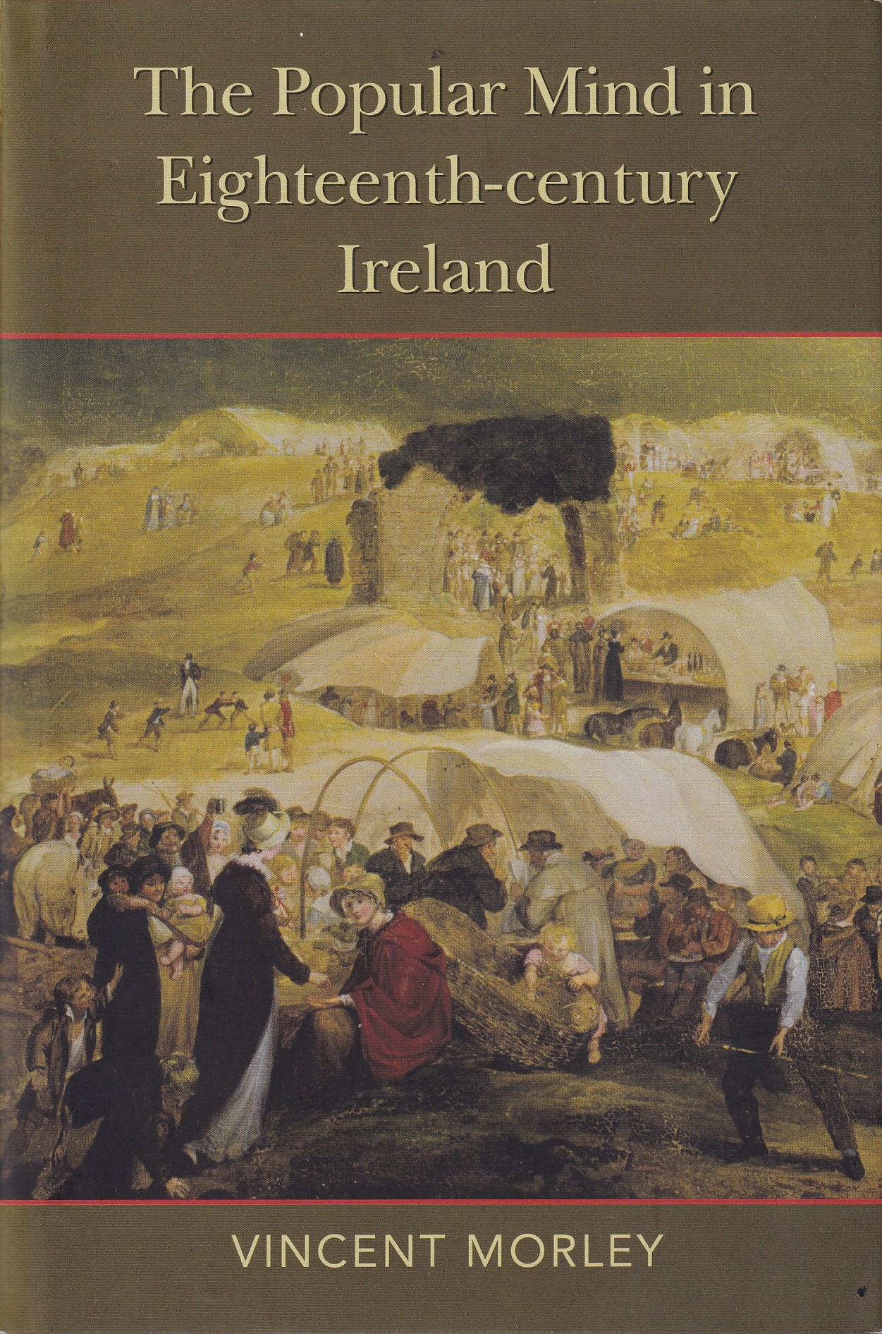 The Popular Mind in Eighteenth-century Ireland by Vincent Morley