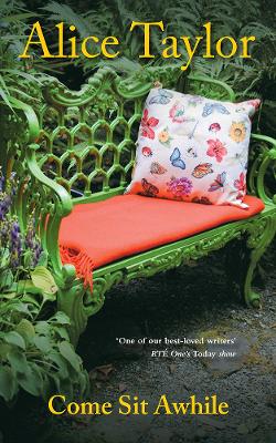 Come Sit Awhile by Alice Taylor