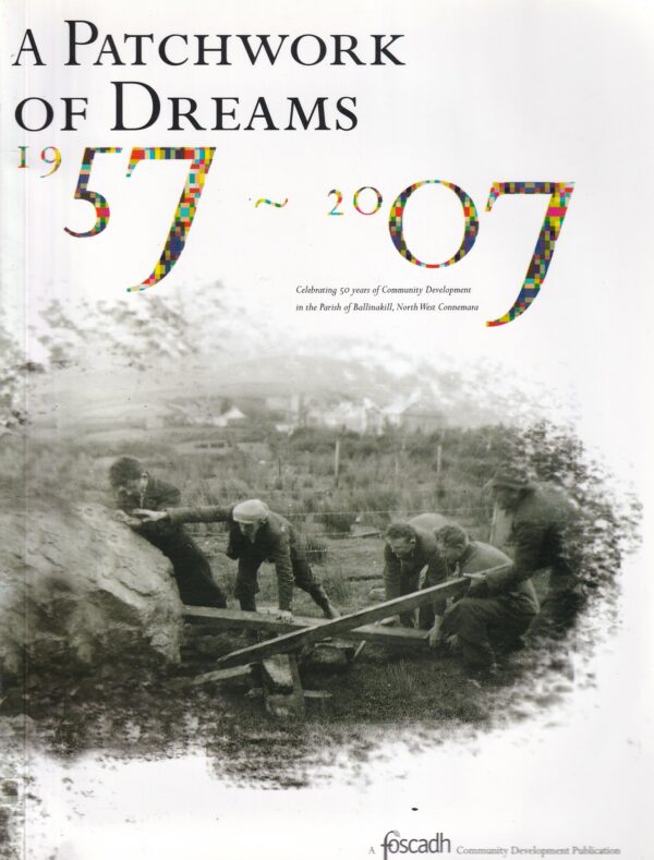 A Patchwork of Dreams 1957 - 2007 by Michael O'Neill (ed.)