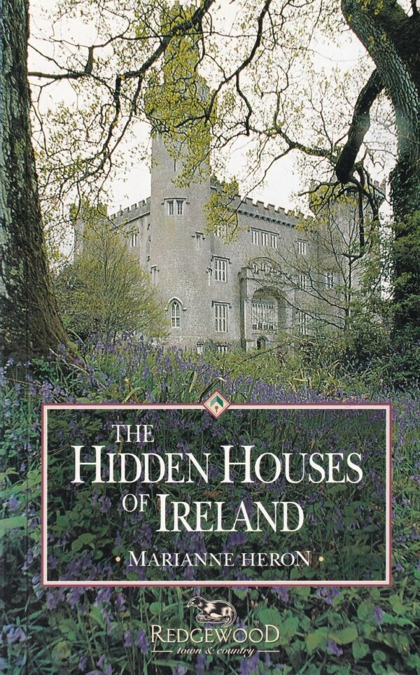 The Hidden Houses of Ireland by Marianne Heron