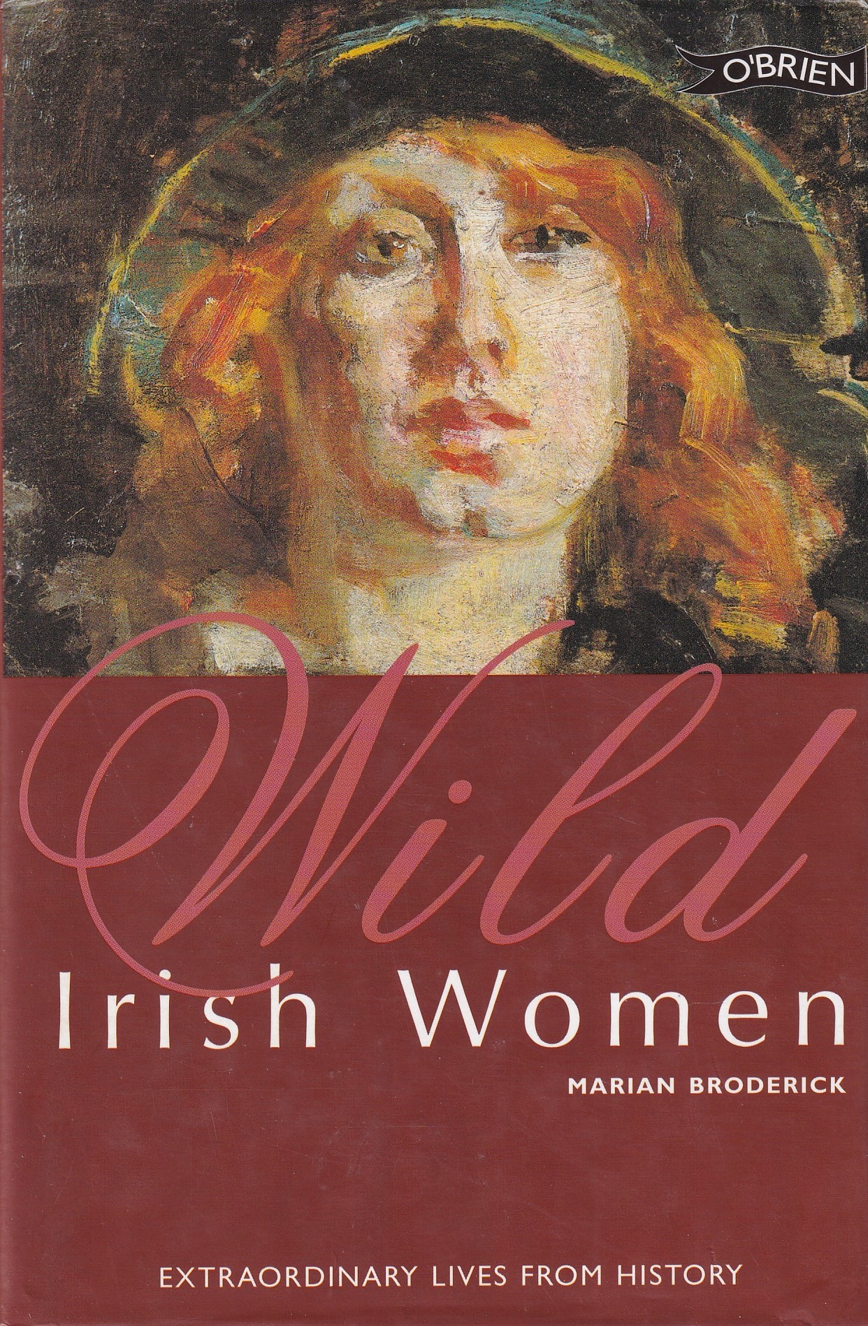 Wild Irish Women: Extraordinary Lives from History | Marian Broderick | Charlie Byrne's