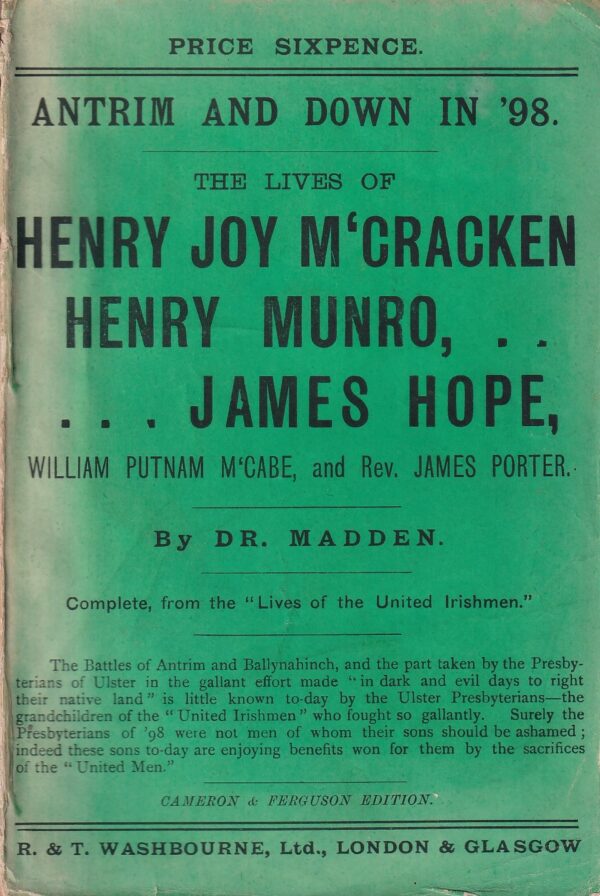 The Lives of Henry Joy M'Cracken Henry Munro, ..... James Hope, William Putnam M'Cabe, and Rev. James Porter by Dr. Madden