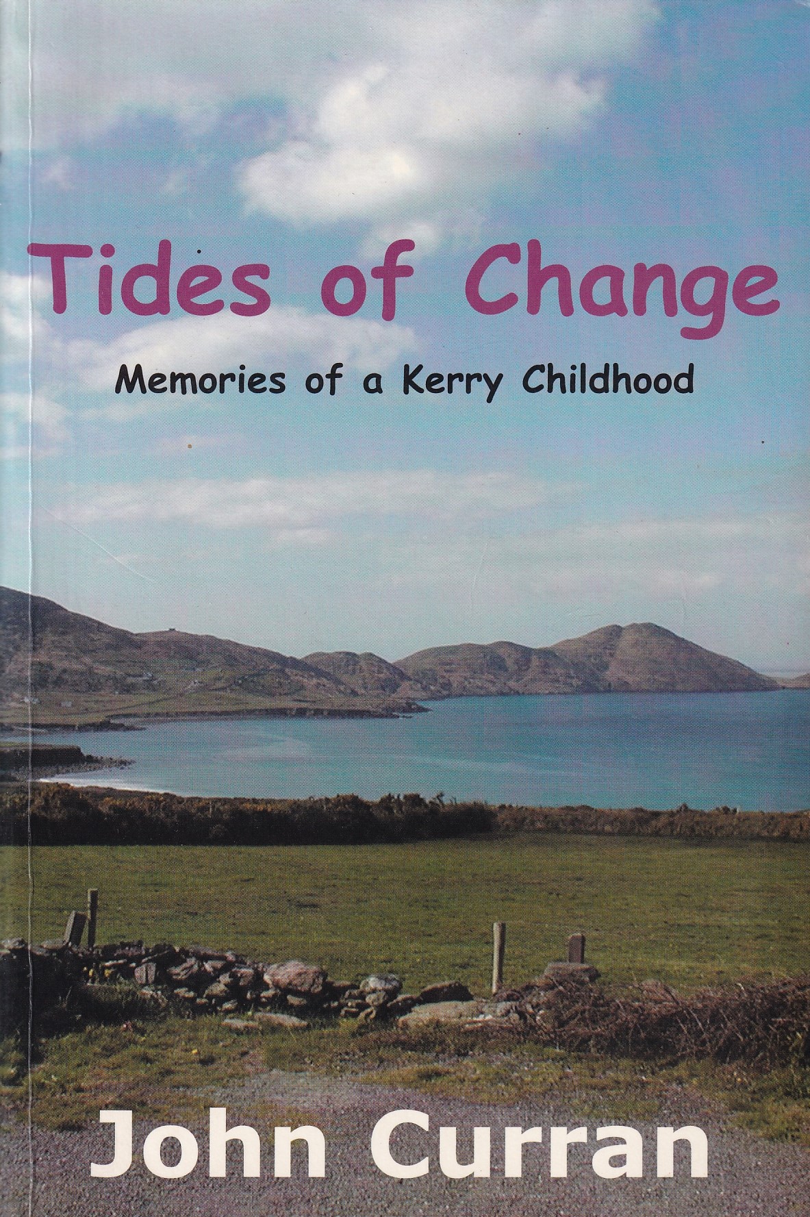 Tides of Change: Memories of a Kerry Childhood [SIGNED] | John Curran | Charlie Byrne's