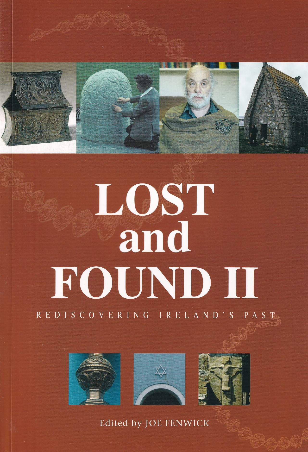 Lost and Found II: Rediscovering Ireland’s Past | Joe Fenwick (ed.) | Charlie Byrne's