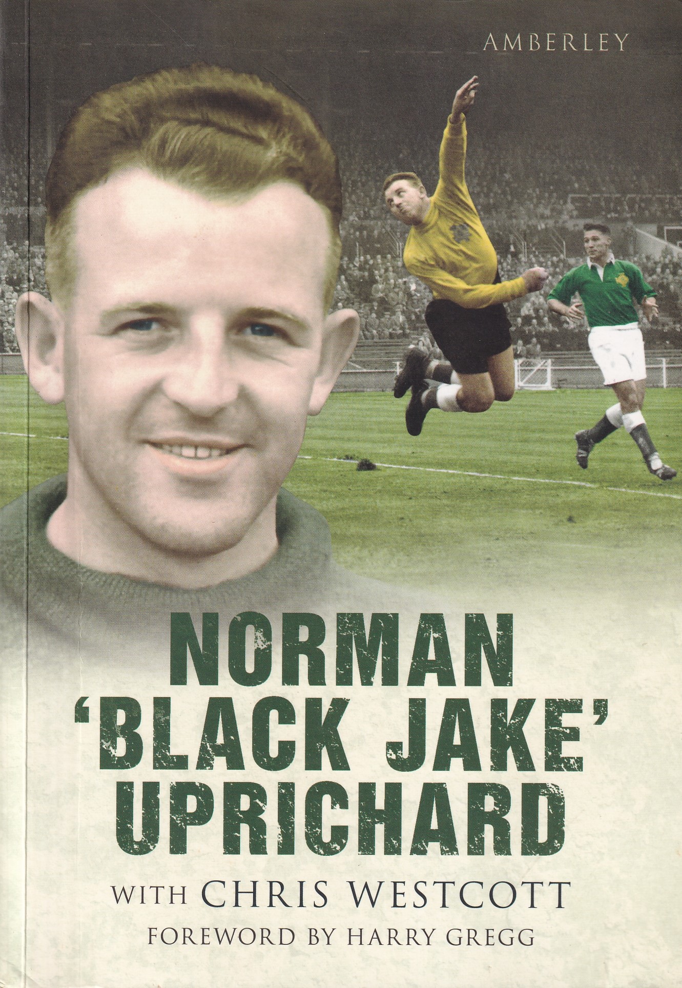 Norman ‘Black Jake’ Uprichard by Chris Westcott