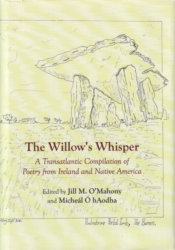 The Willow's Whisper: A Transatlantic Compilation Of Poetry From Ireland And Native America by Jill M. O'Mahony & Mícheál Ó hAodha