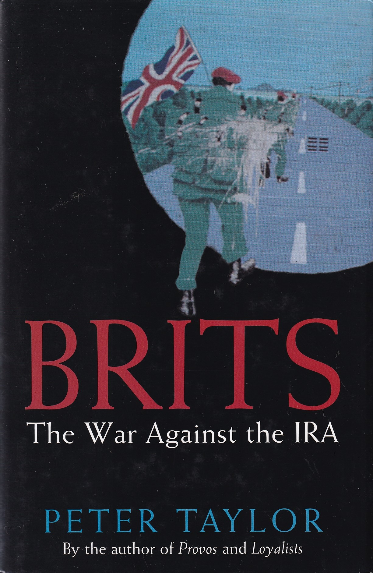 Brits: The War Against the IRA | Peter Taylor | Charlie Byrne's