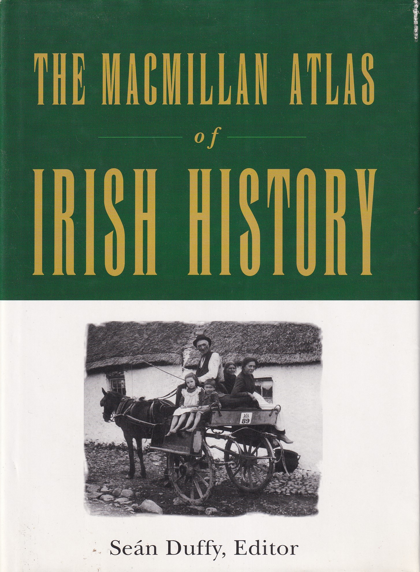 The Macmillan Atlas of Irish History by Seán Duffy (ed.)