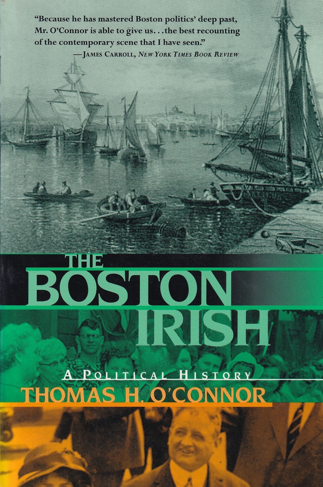 The Boston Irish: A Political History by Thomas H. O'Connor