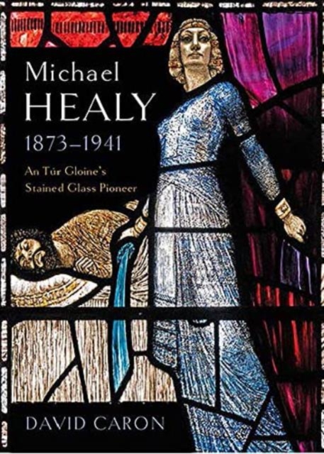 Michael Healy 1873-1941 | David Caron | Charlie Byrne's