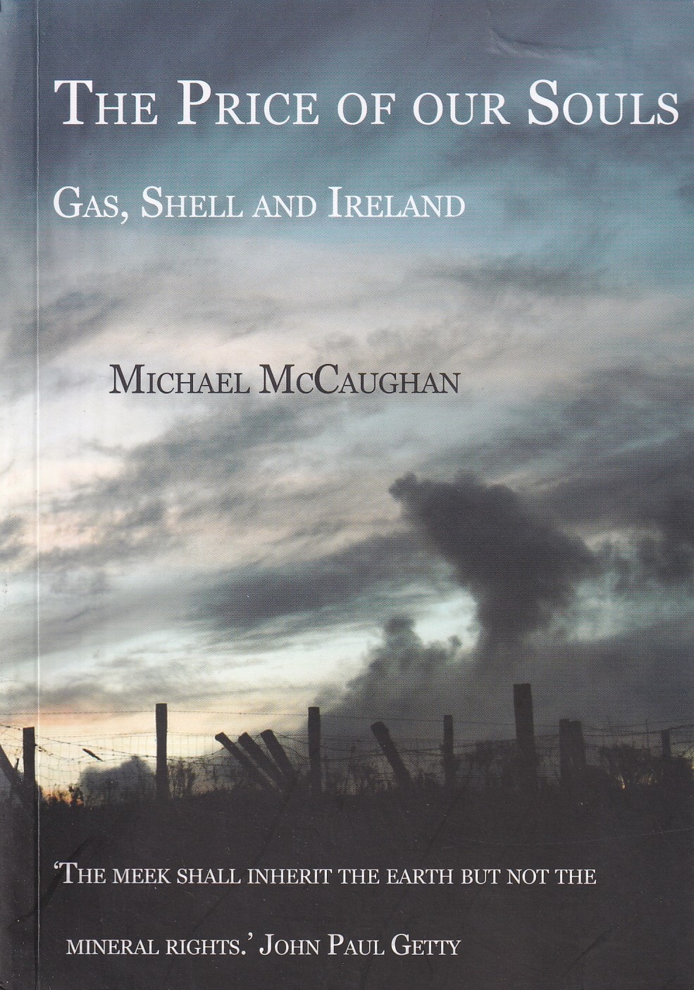 The Price of our Souls: Gas, Shell and Ireland | Michael McCaughan | Charlie Byrne's