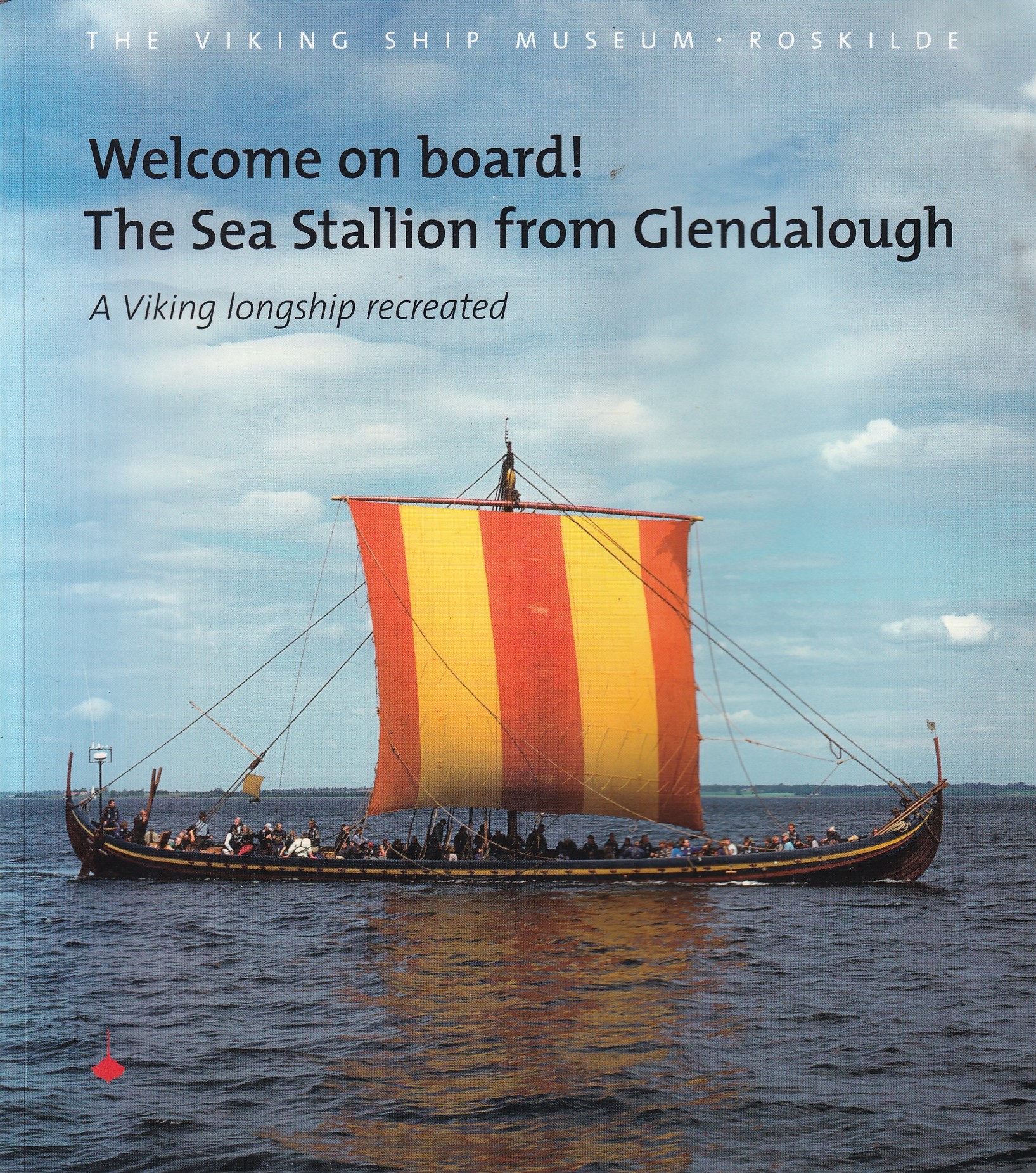 Welcome on Board! The Sea Stallion from Glendalough: A Viking Longship Recreated | Jan Bill | Charlie Byrne's