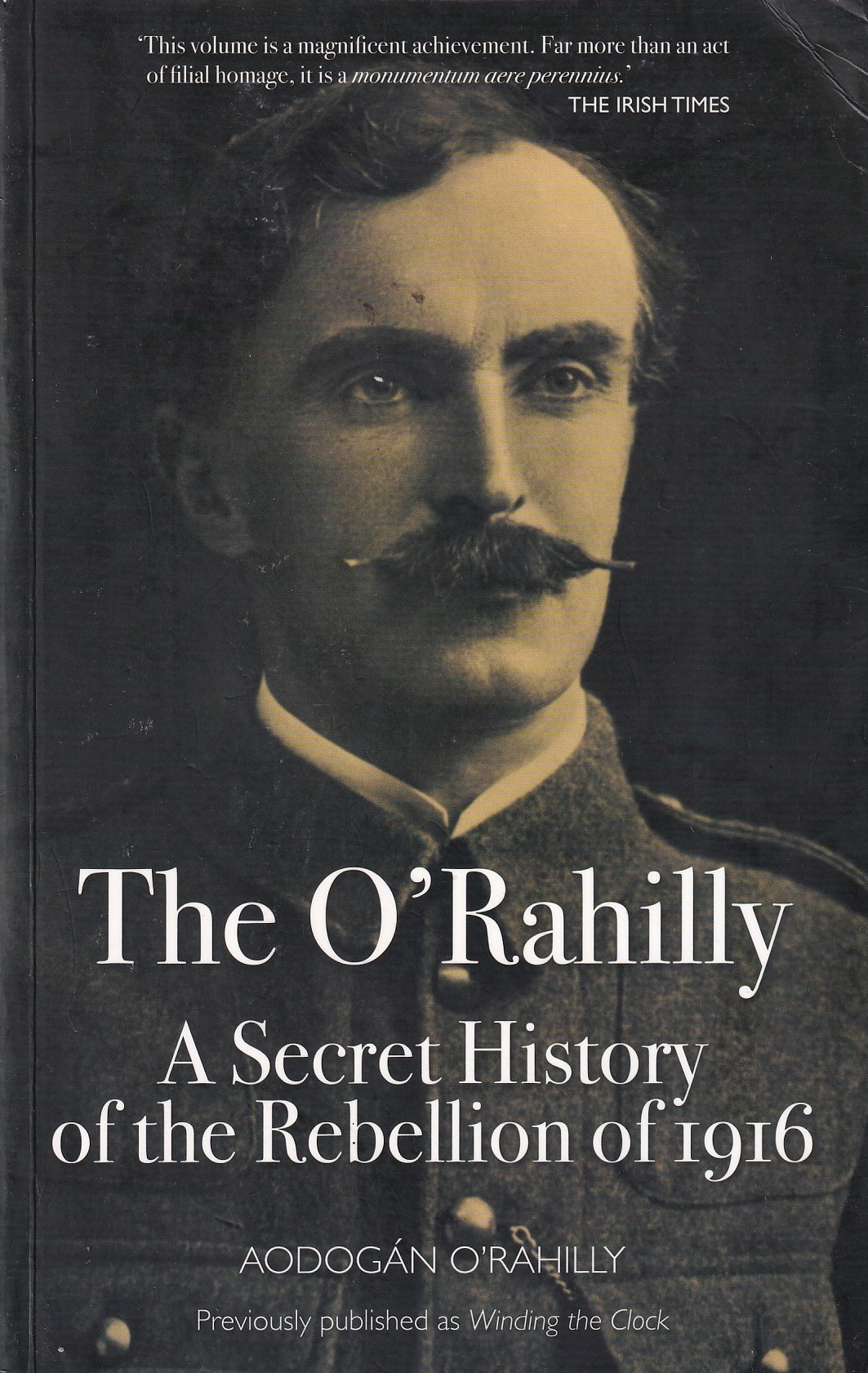 The O’Rahilly: A Secret History of the Rebellion of 1916 | Aodogán O'Rahilly | Charlie Byrne's