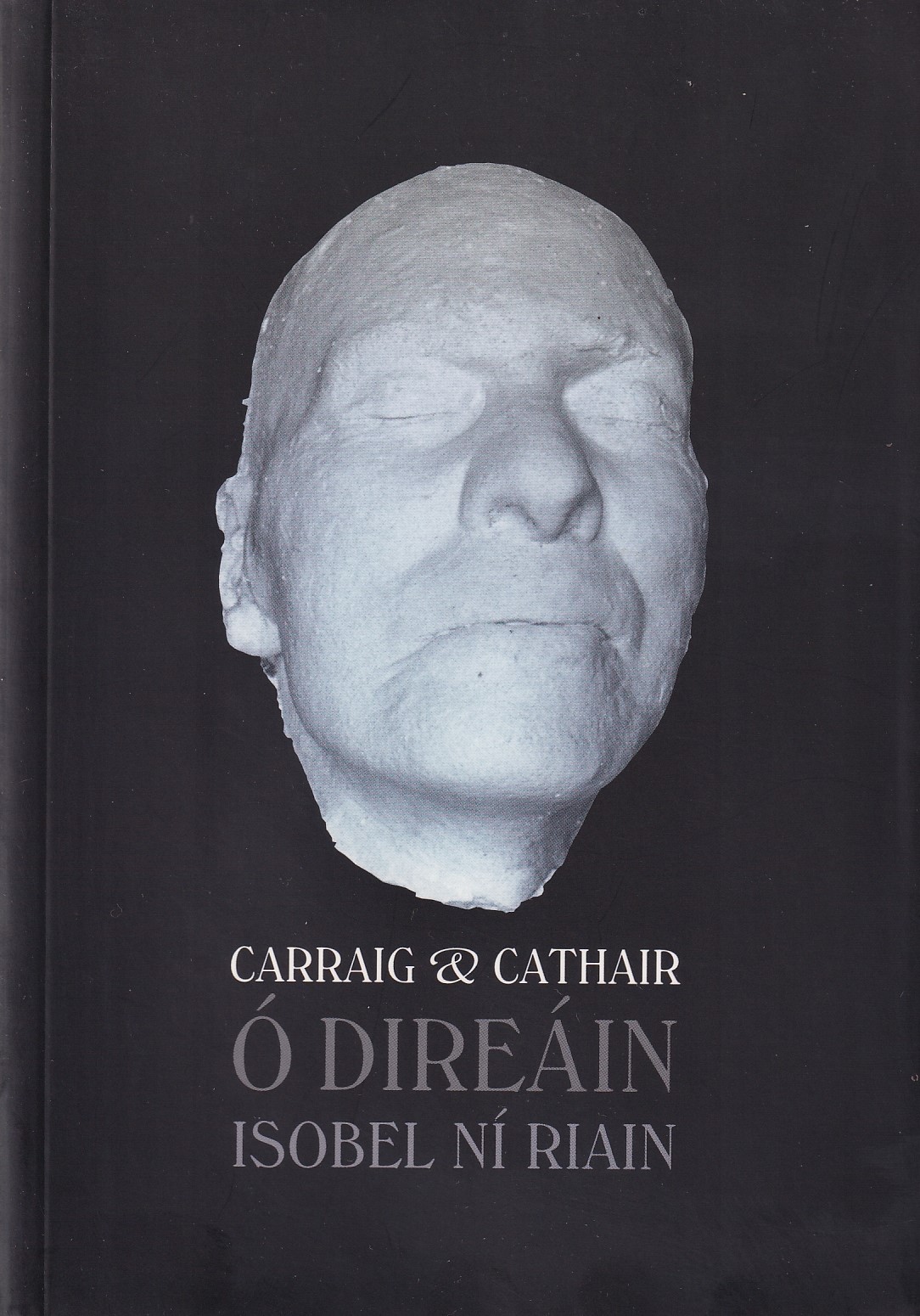 Carraig & Cathair: Ó Direáin by Isobel Ní Riain
