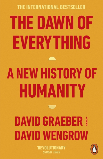 The Dawn of Everything : A New History of Humanity | David Graeber ; David Wengrow | Charlie Byrne's