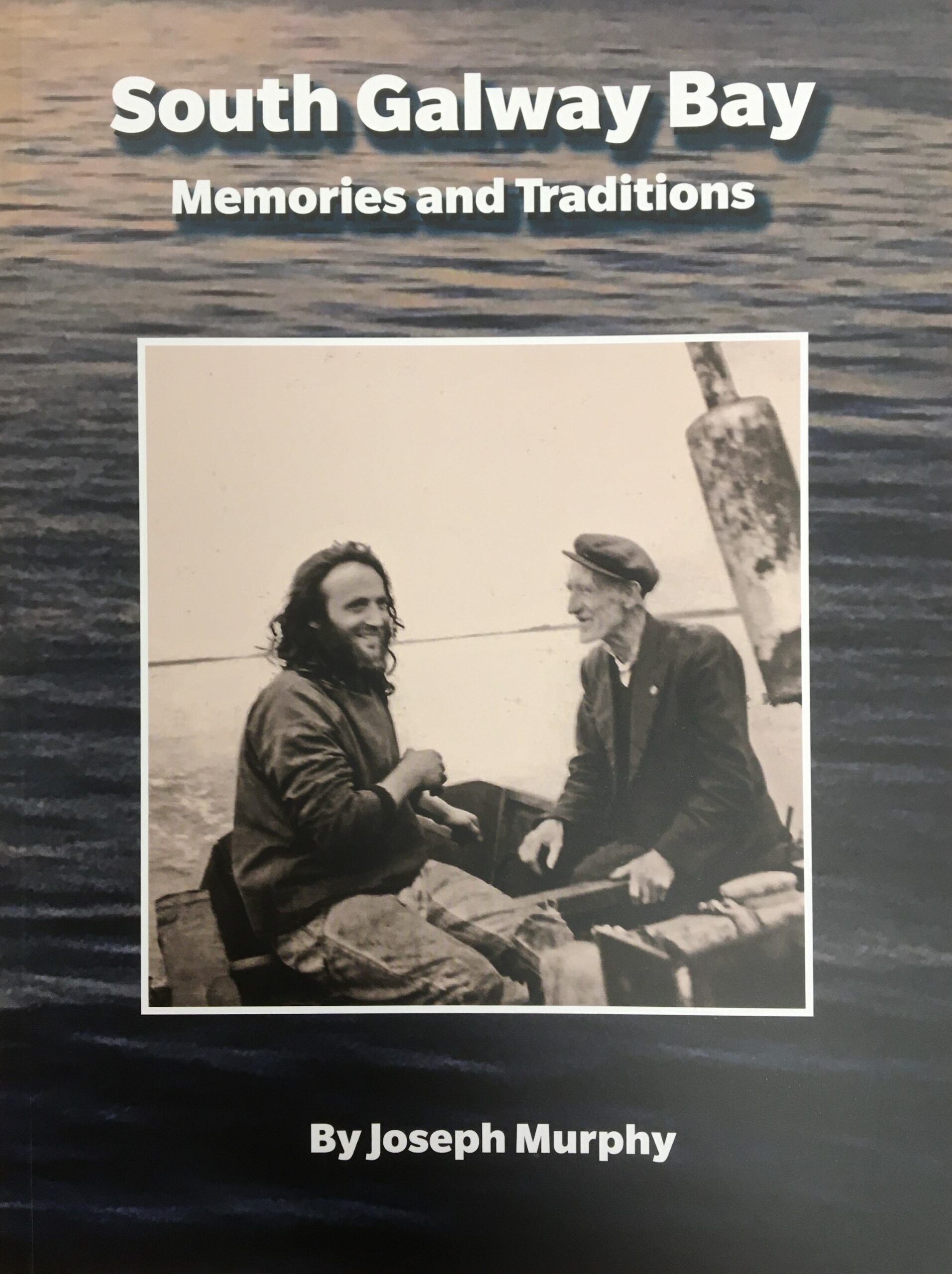 South Galway Bay : Memories and Traditions | Joseph Murphy | Charlie Byrne's