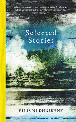 Selected Stories by Éilís Ní Dhuibhne